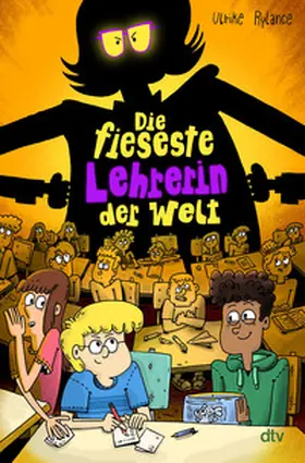 Rylance |  Die fieseste Lehrerin der Welt | Buch |  Sack Fachmedien