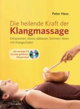 Hess |  Die heilende Kraft der Klangmassage | Buch |  Sack Fachmedien