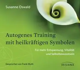 Oswald |  Autogenes Training mit heilkräftigen Symbolen | Sonstiges |  Sack Fachmedien