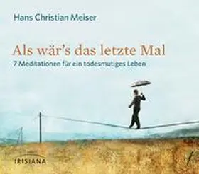 Meiser |  Als wärs das letzte Mal CD | Sonstiges |  Sack Fachmedien