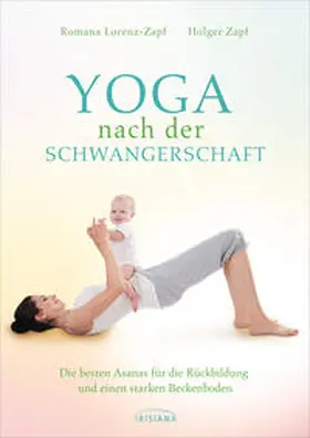 Lorenz-Zapf / Zapf |  Yoga nach der Schwangerschaft | Buch |  Sack Fachmedien