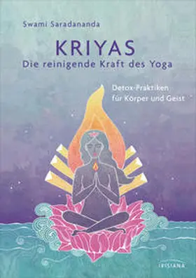 Saradananda |  Kriyas - Die reinigende Kraft des Yoga | Buch |  Sack Fachmedien