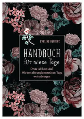 Helmink |  Handbuch für miese Tage | Buch |  Sack Fachmedien