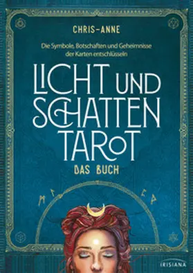 Chris-Anne |  Licht und Schatten Tarot - Das Buch | Buch |  Sack Fachmedien