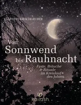 Kirschgruber |  Von Sonnwend bis Rauhnacht | Buch |  Sack Fachmedien