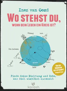 Oord |  Wo stehst du, wenn dein Leben ein Kreis ist? | Buch |  Sack Fachmedien