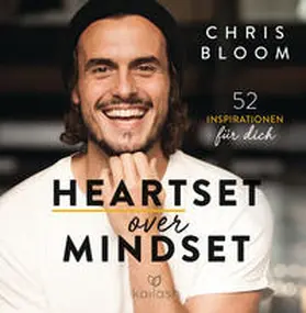 Bloom |  Heartset over Mindset | Buch |  Sack Fachmedien