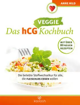 Hild |  Das hCG Veggie Kochbuch | Buch |  Sack Fachmedien
