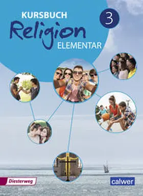 Eilerts / Kübler |  Kursbuch Religion Elementar 3 . Schulbuch | Buch |  Sack Fachmedien