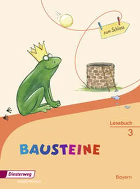 Werthmann / Webersberger / Fiedler |  BAUSTEINE Lesebuch 3 BY (2014) | Buch |  Sack Fachmedien
