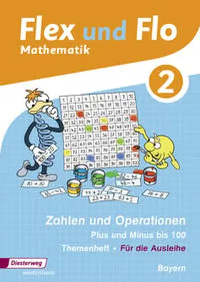 Eiswirth / Frieß / Heinig |  Flex und Flo.Themenheft Zahlen und Operationen: Plus und Minus bis 100. Bayern | Buch |  Sack Fachmedien