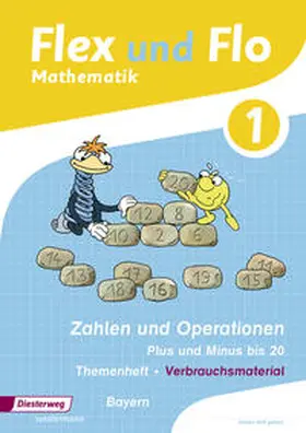 Eiswirth / Frieß / Heinig |  Flex und Flo. Themenheft Zahlen und Operationen: Plus und Minus bis 20: Verbrauchsmaterial. Bayern | Buch |  Sack Fachmedien