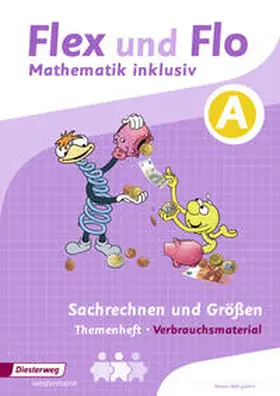Dohmann / Köhpcke / Jäger |  Flex und Flo Mathematik  inklusiv. Arbeitsheft Sachrechnen und Größen A | Buch |  Sack Fachmedien
