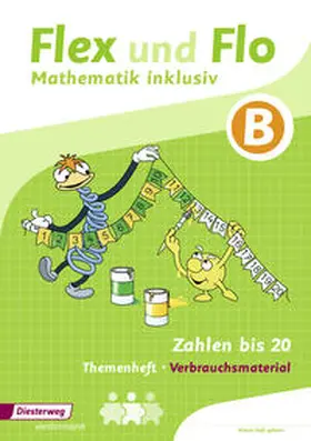 Dohmann / Köhpcke / Jäger |  Flex und Flo - Mathematik inklusiv. Zahlen bis 20 inklusiv B | Buch |  Sack Fachmedien