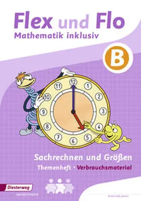 Dohmann / Köhpcke / Jäger |  Flex und Flo - Mathematik inklusiv: Sachrechnen und Größen inklusiv B | Buch |  Sack Fachmedien