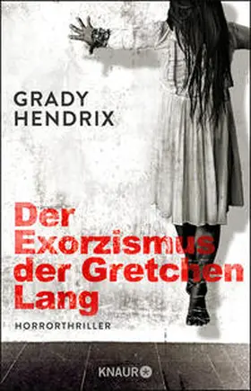 Hendrix |  Der Exorzismus der Gretchen Lang | Buch |  Sack Fachmedien