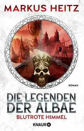 Heitz |  Die Legenden der Albae - Blutrote Himmel | Buch |  Sack Fachmedien