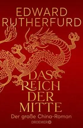 Rutherfurd |  Das Reich der Mitte | Buch |  Sack Fachmedien