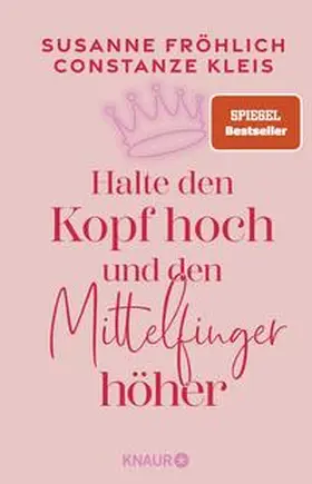 Fröhlich / Kleis |  Halte den Kopf hoch und den Mittelfinger höher | Buch |  Sack Fachmedien