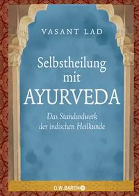 Lad |  Selbstheilung mit Ayurveda | Buch |  Sack Fachmedien