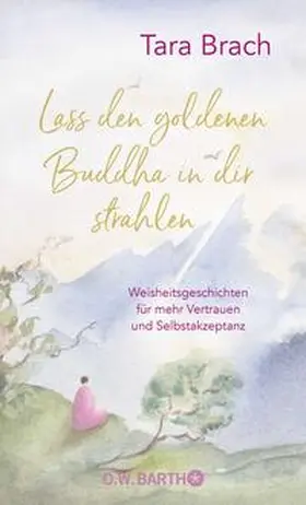 Brach |  Lass den goldenen Buddha in dir strahlen | Buch |  Sack Fachmedien