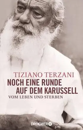 Terzani |  Noch eine Runde auf dem Karussell | Buch |  Sack Fachmedien