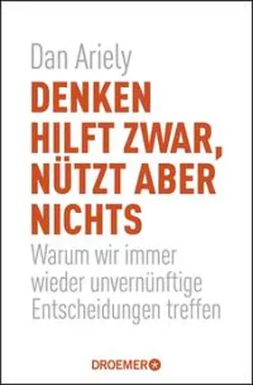 Ariely |  Denken hilft zwar, nützt aber nichts | Buch |  Sack Fachmedien