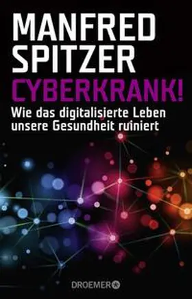 Spitzer | Cyberkrank! | Buch | 978-3-426-30104-3 | www2.sack.de
