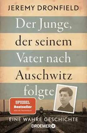 Dronfield |  Der Junge, der seinem Vater nach Auschwitz folgte | Buch |  Sack Fachmedien