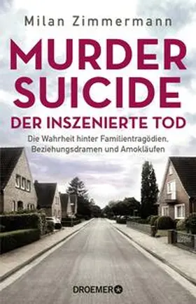 Zimmermann |  Murder Suicide - der inszenierte Tod | Buch |  Sack Fachmedien