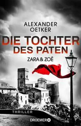 Oetker |  Zara und Zoë - Die Tochter des Paten | Buch |  Sack Fachmedien