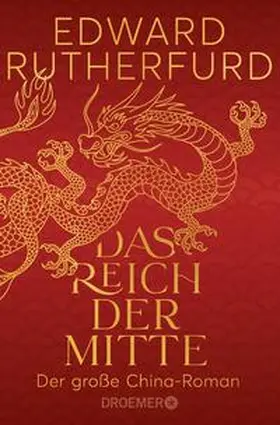 Rutherfurd | Das Reich der Mitte | Buch | 978-3-426-30863-9 | sack.de
