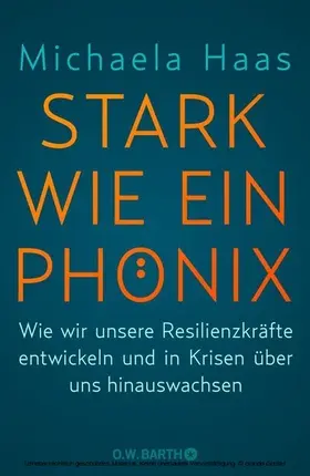 Haas |  Stark wie ein Phönix | eBook | Sack Fachmedien