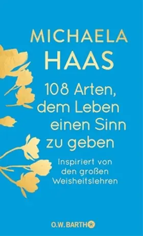 Haas |  108 Arten, dem Leben einen Sinn zu geben | eBook | Sack Fachmedien