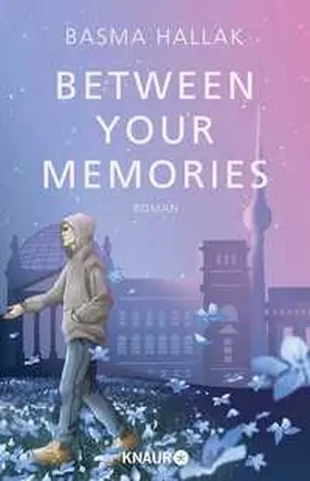 Hallak |  Between Your Memories | Buch |  Sack Fachmedien