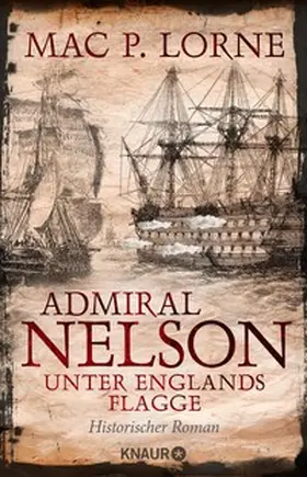 Lorne |  Admiral Nelson – Unter Englands Flagge | eBook | Sack Fachmedien