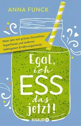 Funck |  Egal, ich ess das jetzt! | eBook | Sack Fachmedien