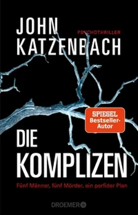 Katzenbach | Die Komplizen. Fünf Männer, fünf Mörder, ein perfider Plan | E-Book | sack.de
