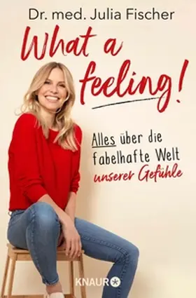 Fischer |  What a feeling! | eBook | Sack Fachmedien