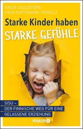 Cacciatore / Korteniemi-Poikela |  Starke Kinder haben starke Gefühle | eBook | Sack Fachmedien