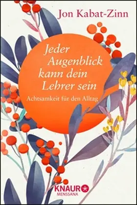 Kabat-Zinn | Jeder Augenblick kann dein Lehrer sein | E-Book | sack.de