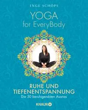 Schöps | Yoga for EveryBody - Ruhe und Tiefenentspannung | E-Book | sack.de