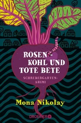 Nikolay |  Rosenkohl und tote Bete | eBook | Sack Fachmedien