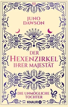 Dawson |  Der Hexenzirkel Ihrer Majestät. Die unmögliche Tochter | eBook | Sack Fachmedien