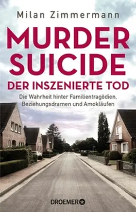 Zimmermann |  Murder Suicide – der inszenierte Tod | eBook | Sack Fachmedien