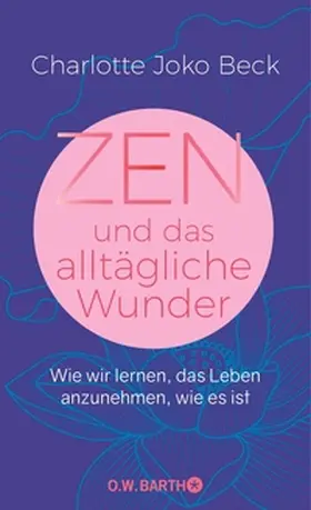 Beck |  Zen und das alltägliche Wunder | eBook | Sack Fachmedien