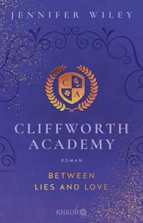 Wiley |  Cliffworth Academy – Between Lies and Love | eBook | Sack Fachmedien