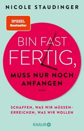 Staudinger |  Bin fast fertig, muss nur noch anfangen | eBook | Sack Fachmedien