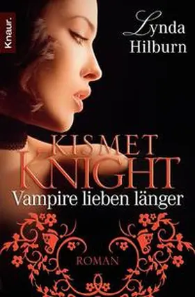 Hilburn |  Kismet Knight: Vampire lieben länger | Buch |  Sack Fachmedien