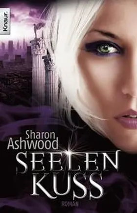 Ashwood |  Dark Magic 03. Seelenkuss | Buch |  Sack Fachmedien